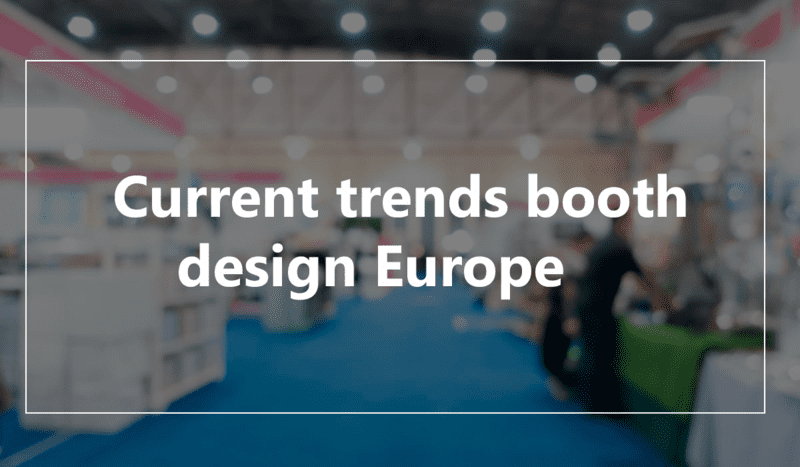 Current trends booth design Europe